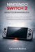 NINTENDO SWITCH 2 BENUTZERHANDBUCH: Der vollständige Leitfaden für Anfänger und Fortgeschrittene zur Beherrschung von Einrichtung, versteckten ... Steuerung, Kindersicherung und Profi-Tipps.