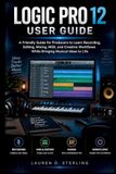 LOGIC Libri GmbH LOGIC PRO 12 USER GUIDE Paperback