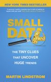 Small Hachette Ireland Small Data: The Tiny Clues That Uncover Huge Trends: New York Times Bestseller
