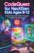 CodeQuest for Nextgen Kids Ages 8-12: Fun Beginner's Guide That Turns Coding Into an Adventure, Sparking Imagination, Sharpening Logic, and Creativity Through Simple Lessons Kids Love Doing