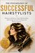 The Psychology of Successful Hairstylists: Money, Confidence, Client Relationships, and Entrepreneurial Thinking in the Beauty Industry