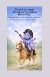 Paul-Lux Abenteuer auf dem Reiterhof: Ein Buch über Pferde, Stallleben und einen fröhlichen Tag voller Reiterhof-Abenteuer