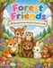 Forest Friends: A coloring book for kids ages 6-8 / 30 Cute Woodland Animal Designs