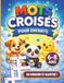 Mots croisés pour enfants 6-8 ans: 30 grilles amusantes avec illustrations – Idéal pour développer le vocabulaire et la logique