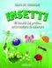 INSETTI: Gli insetti del prato un'avventura da colorare