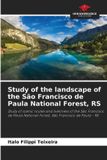 Study Our Knowledge Publishing Study of the landscape of the São Francisco de Paula National Forest, RS