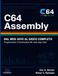 C64 Assembly: Dal MOS 6510 al gioco completo. Programmare il Commodore 64, byte dopo byte