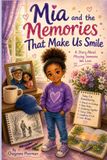 Mia's Next Adventures- Mia and the Memories That Make Us Smile