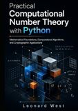 Practical Computational Number Theory with Python: Mathematical Foundations, Computational Algorithms, and Cryptographic Applications