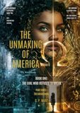 THE UNMAKING OF AMERICA: Book One: The Girl Who Wouldn't Break Part Three