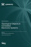 Topological Mdpi Ag Topological Objects in Correlated Electronic Systems Hardcover