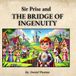 Sir Prise and THE BRIDGE OF INGENUITY Paperback