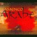 Flamenco Arc Music Flamenco Arabe Vol. 2