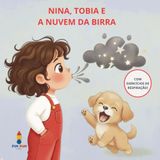 Nina, Tobia e a Nuvem da Birra: Uma história gentil sobre grandes emoções e como soprá-las para longe juntos.