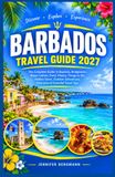 BARBADOS TRAVEL GUIDE 2027