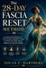 The 28-Day Fascia Reset Method: A Complete Fascia Release and Nervous System Regulation Program for Chronic Pain, Body Tension, Stiffness, and Improved Mobility
