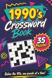 1990's Crossword Book: 1990's Themed Crossword With Easy To Read Text Including Music, Gadgets And Culture | 6x9 Inches, 70 Pages | 35 Puzzles, Thoughtful Gift For Holidays And Special Occasions