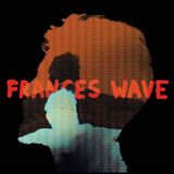 Sonic Rendezvous Frances Wave - Frances Wave (LP) (Coloured Vinyl)