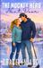The Hockey Hero Next Door: A Sweet Opposites Attract Small Town Romance