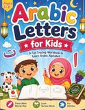Arabic Letters for Kids: A Fun Learning Workbook for Ages 3–6