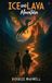 Ice and Lava Mountain Hardcover