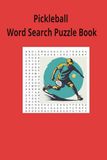 Pickleball Pickleball Word Search Puzzle Book for Adults, Seniors and Teens