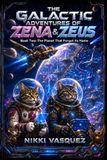 The Galactic Adventures of Zena and Zeus, Book Two: The Planet That Forgot Its Name
