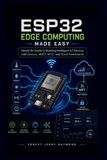 Esp32 Bol Esp32 Edge Computing Made Easy Paperback