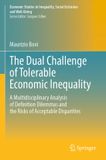The Springer International Publishing Ag Economic Studies in Inequality, Social Exclusion and Well-Being-The Dual Challenge of Tolerable Economic Inequality Paperback