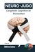 NEURO-JUDO : Longévité Cognitive et Prévention: Neuroplasticité, résilience et sagesse martiale face au vieillissement. (Tome 4)