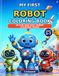 My First Robot Coloring Book: 40 Fun and Easy Robot Coloring Pages