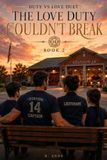 DUTY VS LOVE DUET: THE LOVE DUTY COULDN'T BREAK BOOK 2