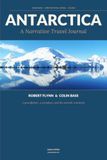 Antarctica: A Narrative Travel Journal