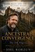 Ancestral Convergence: Connecting Us All: The Journey of the 10K Pilgrim