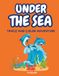 Under the sea: Trace and color adventure