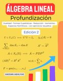 Álgebra Lineal: Dualidad - Formas Cuadráticas - Reducción - Isometrías - Espacios Hermíticos