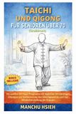 Tai Independently Published Tai Chi und Qigong für Senioren über 70 (Großdruck)