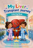 My Liver Transplant Journey: Coloring Book