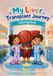 My Liver Transplant Journey: Coloring Book