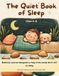 The Quiet Book Of Sleep: Bedtime stories designed to help little minds drift off to sleep| A Collection of Unique Stories for Sweet Dreams (Ages 2–4) ... for toddlers. Best gift for new parents