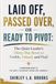 LAID OFF, PASSED OVER, OR READY TO PIVOT: The Quiet Leader's Thirty-Day Reset to Visible, Valued, and Paid