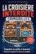 La Croisière Interdite: CrimiGrilles enquêtes en grille à résoudre – Placez les suspects, analysez les indices et trouvez le coupable – Livre de jeux ... d'énigmes, de sudoku et de casse-tête