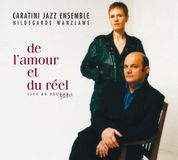 Caratini Jazz Ensemble De L'amour Et Du Reel