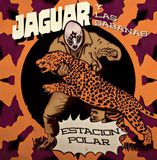 Sonic Rendezvous Jaguar Y Los Sabanas - Estacion Polar (10" LP)