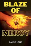 Blaze of Mercy Blaze of Mercy - Paperback