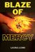 Blaze of Mercy Blaze of Mercy - Paperback