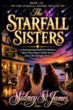 The Starfall Sisters: A Heartwarming Small-Town Romance About Three Sisters, Family Secrets, and a Life-Changing Storm