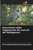 Descrizione OmniScriptum SRL Descrizione della vegetazione del sud-est del Madagascar