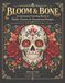 Bloom & Bone: An Intricate Coloring Book of Skulls, Flowers & Ornamental Designs