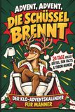 Advent, Bookmundo Advent, Advent, die Schüssel brennt: Der Klo-Adventskalender für Männer, die den Dezember überleben wollen